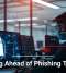 Staying Ahead of Phishing Threats